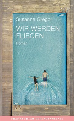 Wir werden fliegen (eBook, ePUB) - Gregor, Susanne