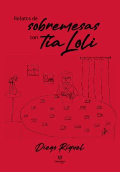 Sobremesas con tía Loli (eBook, ePUB) - Ríquel, Diego