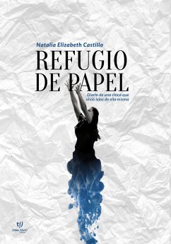 Refugio de papel (eBook, ePUB) - Castillo, Natalia Elizabeth