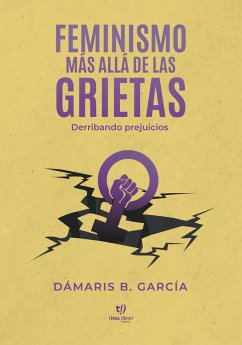 Feminismo más allá de las grietas (eBook, ePUB) - García, Dámaris Belén