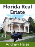 A Concise Guide to Investing in Florida Real Estate (1, #1) (eBook, ePUB)