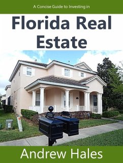 A Concise Guide to Investing in Florida Real Estate (1, #1) (eBook, ePUB) - Hales, Andrew