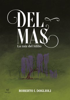 Del Mas: La raíz del idilio (eBook, ePUB) - Doglioli, Roberto