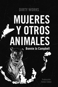 Mujeres y otros animales (eBook, ePUB) - Campbell, Bonnie Jo