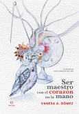 Ser maestro con el corazón en la mano: (eBook, ePUB)