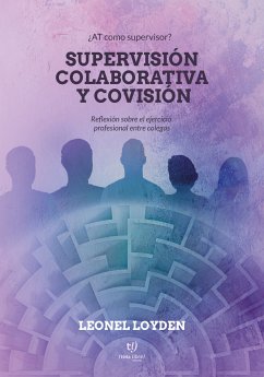 Supervisión colaborativa y covisión (eBook, ePUB) - Loyden, Leonel