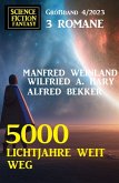 5000 Lichtjahre weit weg: Science Fiction Fantasy Großband 4/2023 (eBook, ePUB)