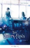 Nos coeurs figés - First time (eBook, ePUB)