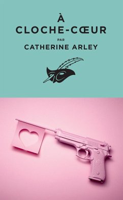 À cloche-coeur (eBook, ePUB) - Arley, Catherine