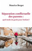 Séparation conflictuelle des parents : quel mode de garde pour l'enfant ? (eBook, ePUB)