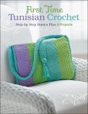 First Time Tunisian Crochet (eBook, ePUB)