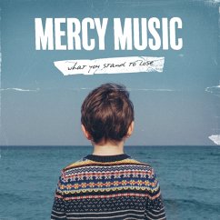 What You Stand To Lose - Mercy Music