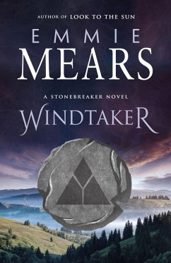 Windtaker (Stonebreaker, #3) (eBook, ePUB) - Mears, Emmie