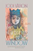 Your Eyes Will Be My Window (eBook, ePUB)