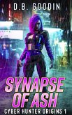 Synapse of Ash (Cyber Hunter Origins, #1) (eBook, ePUB)