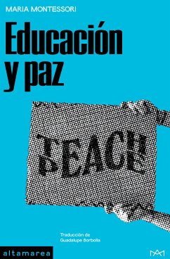 Educación y paz (eBook, ePUB) - Montessori, Maria; Borbolla, Guadalupe