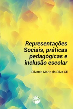 Cover REPRESENTAÇÕES SOCIAIS, PRÁTICAS PEDAGÓGICAS E INCLUSÃO ESCOLAR (eBook, ePUB)