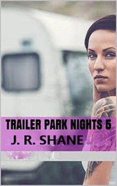 Trailer Park Nights 5 (eBook, ePUB) - Shane, J. R.