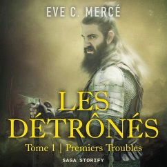 Les Détrônés, tome 1 : Premiers Troubles (MP3-Download) - Mercé, Eve C.