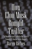 How Elon Musk Bought Twitter (eBook, ePUB)