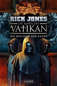 DIE HEILIGEN DER NACHT (Die Ritter des Vatikan 13) (eBook, ePUB) - Jones, Rick