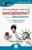 GuíaBurros: ¿Por qué dejé de creer en el socialismo? (eBook, ePUB)