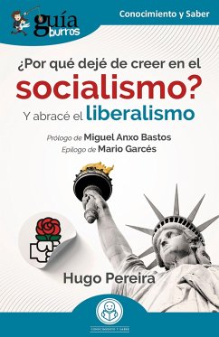 GuíaBurros: ¿Por qué dejé de creer en el socialismo? (eBook, ePUB) - Pereira, Hugo