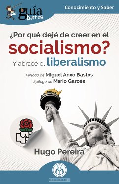 GuíaBurros: ¿Por qué dejé de creer en el socialismo? (eBook, ePUB) - Pereira, Hugo