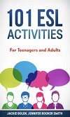 101 ESL Activities: For Teenagers and Adults (eBook, ePUB)