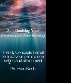 Stop Doubting your Greatness and Start Winning (eBook, ePUB) - Nash, Evan