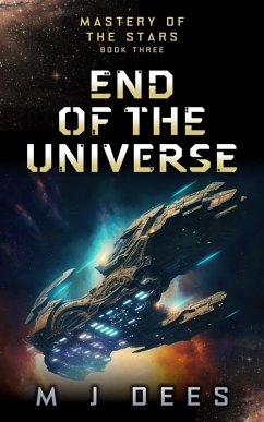 Cover End of the Universe (Mastery of the Stars, #3) (eBook, ePUB)