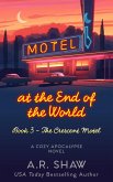 The Crescent Motel (Motel at the End of the World, #3) (eBook, ePUB) The Crescent Motel (Motel at the End of the World, #3) (eBook, ePUB)