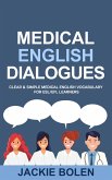 Medical English Dialogues: Clear & Simple Medical English Vocabulary for ESL/EFL Learners (eBook, ePUB)