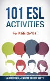 101 ESL Activities: For Kids (6-13) (eBook, ePUB)