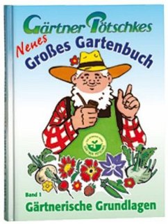 Gärtner Pötschkes Neues Großes Gartenbuch 