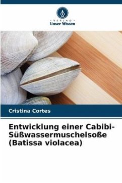 Cover Entwicklung einer Cabibi-Süßwassermuschelsoße (Batissa violacea)