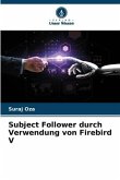 Subject Follower durch Verwendung von Firebird V