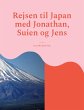 Rejsen til Japan med Jonathan, Suien og... - Bild 1