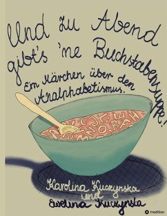 Und zu Abend gibt¿s 'ne Buchstabensuppe! - Kuczynska, Karolina;Kuczynska, Ewelina