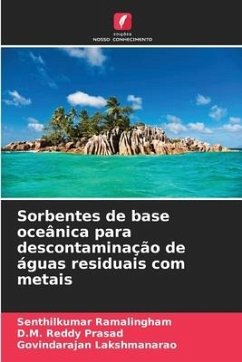 Sorbentes de base oceânica para descontaminação de águas residuais com metais - Ramalingham, Senthilkumar;Prasad, D.M. Reddy;Lakshmanarao, Govindarajan