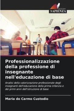 Professionalizzazione della professione di insegnante nell'educazione di base - Custodio, Maria do Carmo