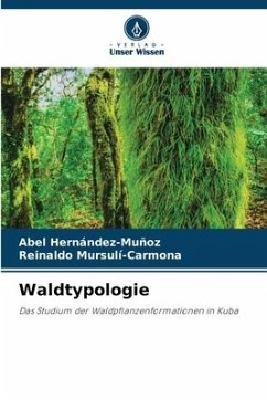 Waldtypologie - Hernández-Muñoz, Abel;Mursulí-Carmona, Reinaldo