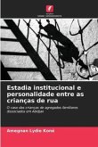 Estadia institucional e personalidade entre as crianças de rua