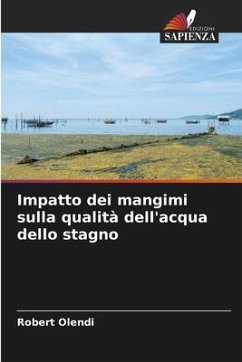 Impatto dei mangimi sulla qualità dell'acqua dello stagno - Olendi, Robert