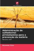 Administração de sulfadoxina-pirimetamina para a prevenção da malária