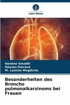 Besonderheiten des Bronchopulmonalkarzinoms bei Frauen - Smadhi, Hanène;Omrane, Hassan;Megdiche, M. Lamine