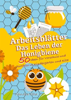 KitaFix-Kreativ: Arbeitsblätter Das Leben der Honigbiene (50 Ideen für Vorschule und Portfolio in Kindergarten und Kita) - Plha, Sandra