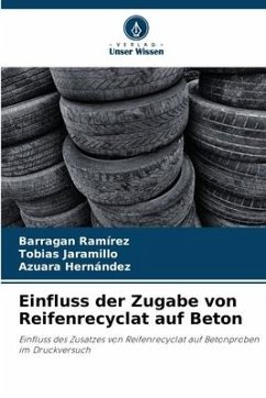 Einfluss der Zugabe von Reifenrecyclat auf Beton - Ramírez, Barragan;Jaramillo, Tobias;Hernández, Azuara