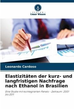 Elastizitäten der kurz- und langfristigen Nachfrage nach Ethanol in Brasilien - Cardoso, Leonardo