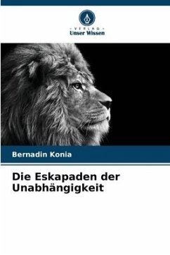 Die Eskapaden der Unabhängigkeit - Konia, Bernadin